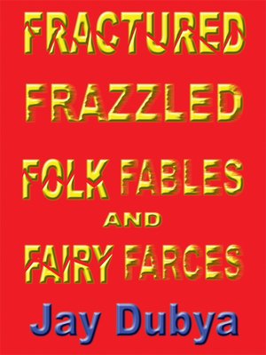 cover image of Fractured Frazzled Folk Fables and Fairy Farces